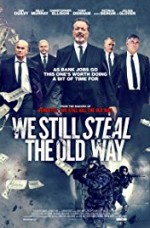 We Still Steal the Old Way izle