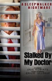 Stalked by My Doctor: A Sleepwalker's Nightmare izle